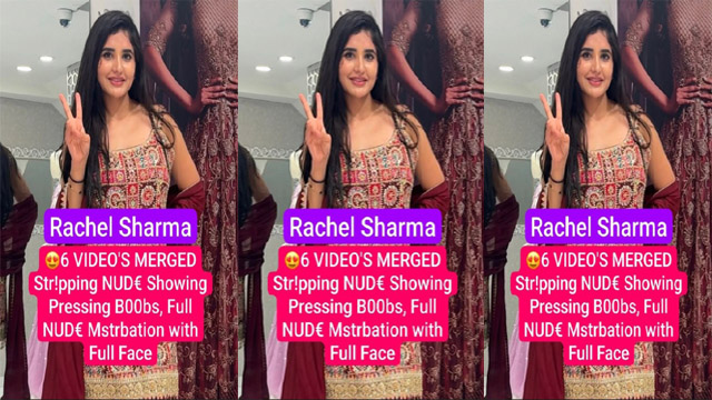 Rachel Sharma Stripping – Showing Pressing Boobs Mms Video